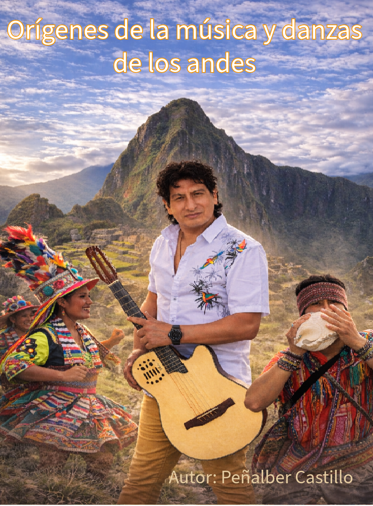 Orígenes de la música y danzas de los andes del Perú