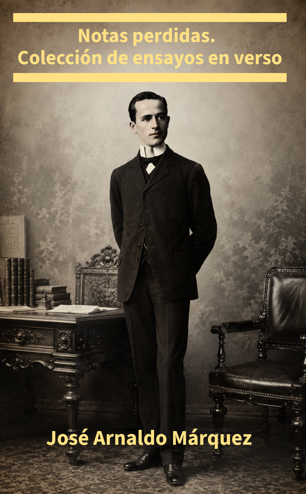 Notas perdidas. Colección de ensayos en verso - José Arnaldo Márquez